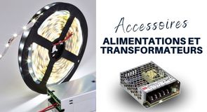 TRANSFORMATEURS DIMMABLES 24V ET ALIMENTATIONS 12V 24V