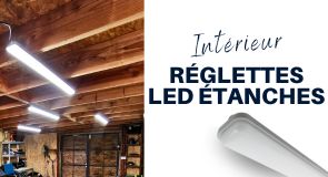 réglettes led étanches